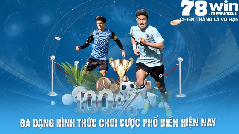 Kèo Ném Biên- Chiến Lược Thắng Cược Hiệu Quả Tại 78WIN 5 Đa dạng hình thức chơi cược phổ biến hiện nay